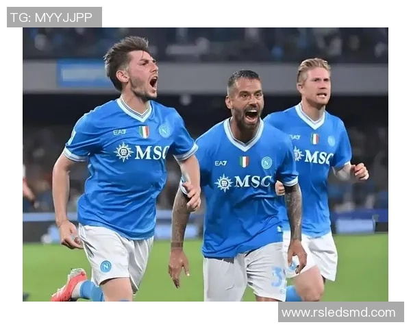 那不勒斯绝杀切尔西全场沸腾友谊赛精彩瞬间与数据分析