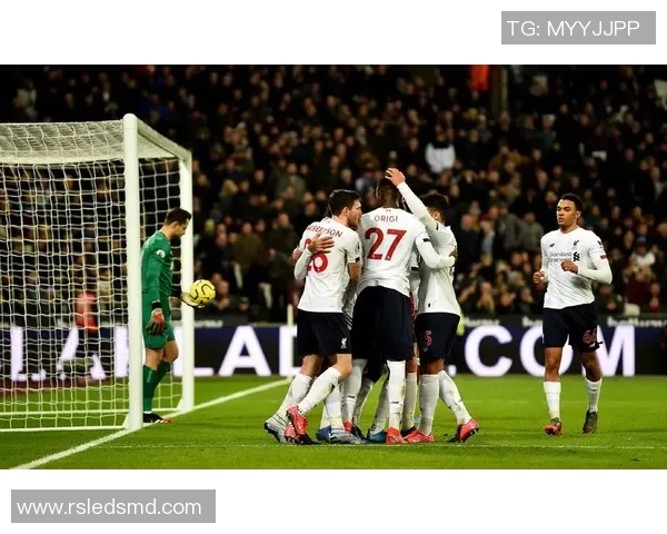 英超惊现冷门利物浦狂胜国米五球乌龙球瞬间点燃全场激情